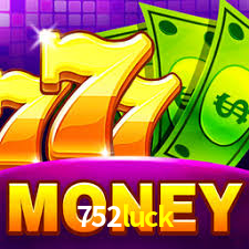 752luck